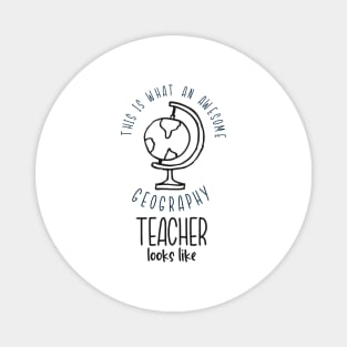 Awesome Geography Teacher Earth Globe School Fun Magnet